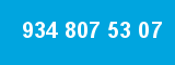 934 807 53 07